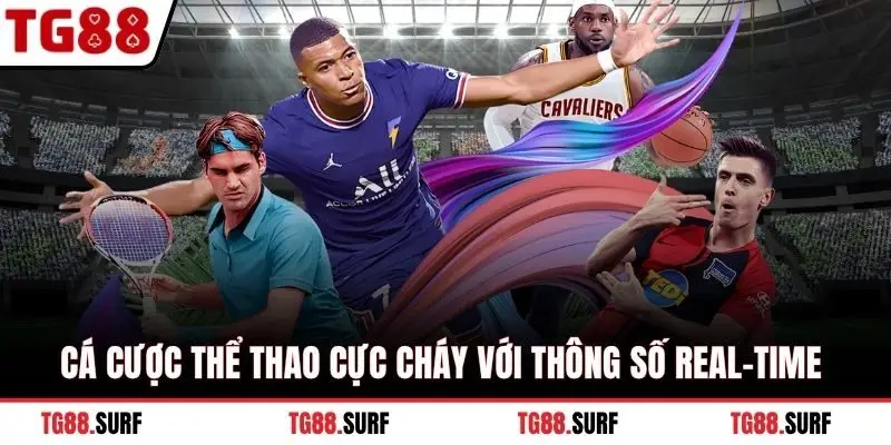 Cá cược thể thao cực cháy với thông số Real-time 