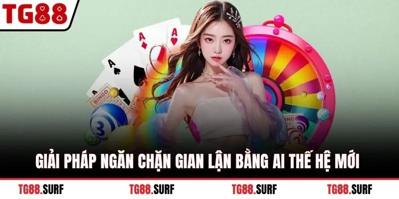 Giải pháp ngăn chặn gian lận bằng AI thế hệ mới 